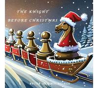 The Knight Before Christmas: A Chess Story
