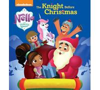 The Knight Before Christmas (Nella the Princess Knight)