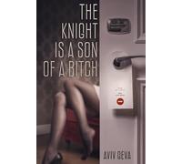 THE KNIGHT IS A SON OF A BITCH