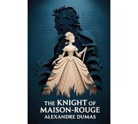 The Knight of Maison-Rouge: A New Translation