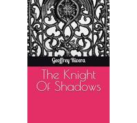 The Knight Of Shadows