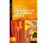 The Knight of the Burning Pestle (New Mermaids) by Francis Beaumont (30-Sep-2002) Paperback
