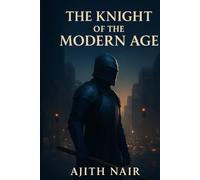 The Knight Of The Modern Age