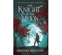 The Knight of the Moon (The Dance of Light)