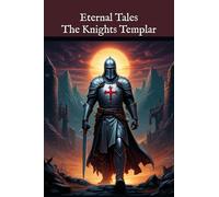 The Knight Templar: Eternal Tales