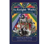 The Knight-Waite Tarot Guidebook : Meanings & Readings