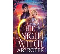 The Knight Witch: A Romantasy
