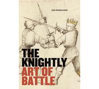 The Knightly Art of Battle (Getty Publications -)