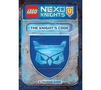 The Knight's Code: A Training Guide (Lego Nexo Knights)