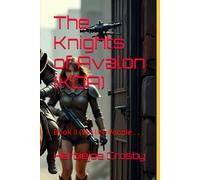 The Knights of Avalon (KOA): Book II (We the People . . .)