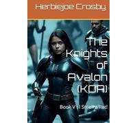 The Knights of Avalon (KOA): Book V : I Smell a Rat!