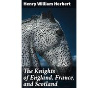 The Knights of England, France, and Scotland
