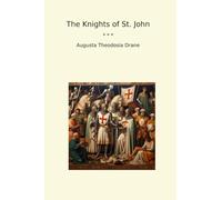 The Knights of St. John (Classic Books)