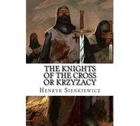 The Knights of the Cross Or Krzyzacy