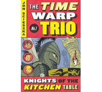 The Knights of the Kitchen Table #1 (Time Warp Trio)