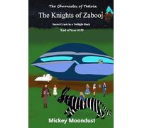 The Knights of Zabooj: Secret Crack in a Twilight Rock (The Chronicles of Teeloia)
