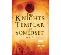 The Knights Templar in Somerset