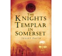 The Knights Templar in Somerset