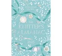 The Knitter's Almanac: Journal for Knitting & Crochet, Monday Calendars (The Stitcher's Almanac)