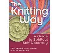 The Knitting Way: A Guide to Spiritual Self-Discovery