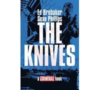 The Knives: A Criminal Book by Ed Brubaker, Sean Phillips - 9781534355590
