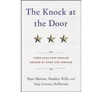 The Knock at the Door: Three Gold Star Families Bonded by Grief and Purpose