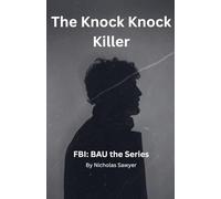 The Knock Knock Killer: 1 (FBI Bau: The)