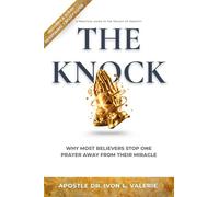 THE KNOCK: Why Most Believers Stop One Prayer Away From Their Miracle