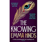 The Knowing: A Gothic Supernatural Suspense Set in the Criminal Underworld of New York