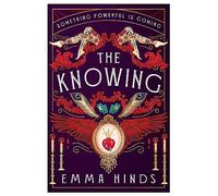 The Knowing: The most intoxicating gothic, historical fiction debut of 2024! (Hardback) - Emma Hinds Book