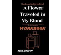 The Knowledge Behind A Flower Traveled in My Blood Workbook:: Discovering the Abuelas with Haley Cohen Gilliland - Lessons of Bravery and Love