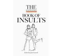 The Knowledge book of Insults: How very dare you! The wittiest insults and rudest put-downs ever: 2