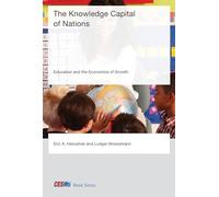 The Knowledge Capital of Nations: Education and the Economics of Growth (CESifo Book Series)