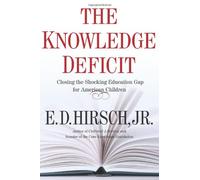 The Knowledge Deficit – Closing the Shocking Education Gap for American Children