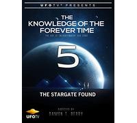 The Knowledge of the Forever Time 5 - The Stargate Found