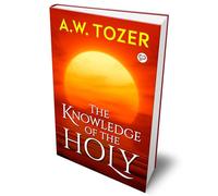 The Knowledge of the Holy (Hardbound Delux Edition)