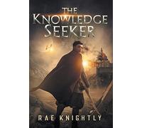 The Knowledge Seeker: A Young-Adult Dystopian Novel