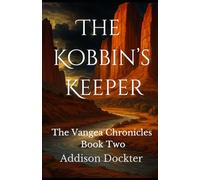 The Kobbin's Keeper (The Vangea Chronicles)