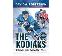 The Kodiaks: Home Ice Advantage: 1 (The Breakout Chronicles)