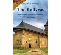 The Kollyvas: Following the Jesus Prayer, from the desert of Nitria in Egypt, to Mount Athos and the Solovetsky Islands in the White Sea