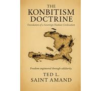 THE KONBITISM DOCTRINE: Foundation of a Sovereign Haitian Civilization