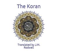The Koran: Translated by J.M. Rodwell (Sacred Books)