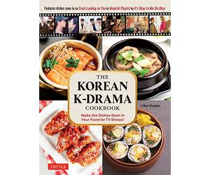 The Korean K-Drama Cookbook: Make the Dishes Seen in Yo - Hardback NEW Heejae, C