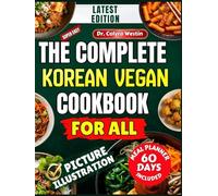 THE KOREAN VEGAN COOKBOOK: Authentic Plant-Based Recipes for Every Kitchen