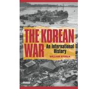 The Korean War : An International History