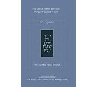 The Koren Yedid Siddur: A Weekday Siddur for Reflection, Connection and Learning
