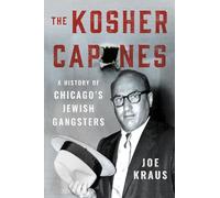 The Kosher Capones: A History of Chicago's Jewish Gangsters