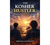 The Kosher Hustler: Wisdom from Heavens and Howard