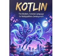 The Kotlin Dictionary: Kotlin Computer Programming Language Reference (The Aether Verge Collective)