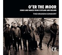 The Kraken Consor O'er the Moor: Songs and Dances from Scotland and Irelan (CD)
